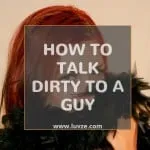 how to talk dirty to a guy