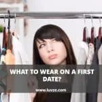 what to wear on a first date