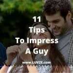 how to impress a guy