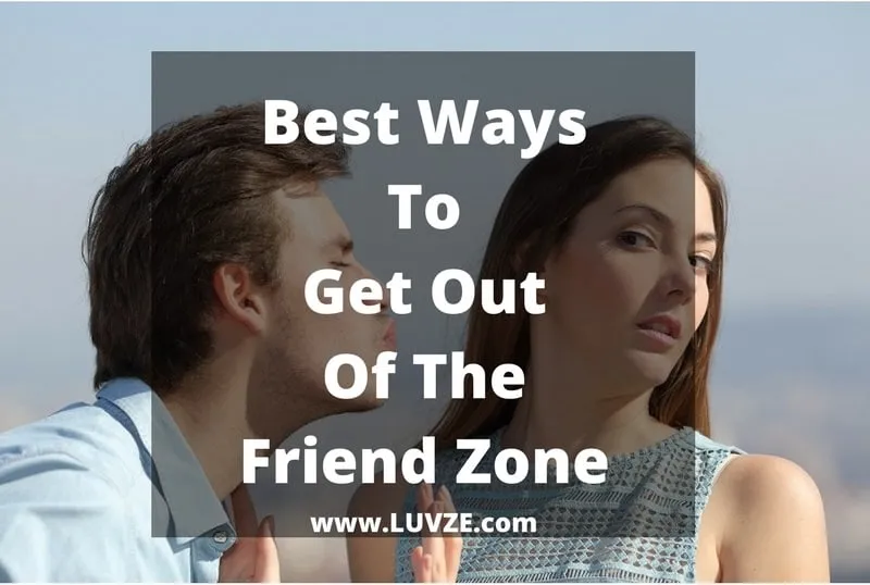 how to get out of the friend zone