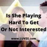 is she playing hard to get or not interested