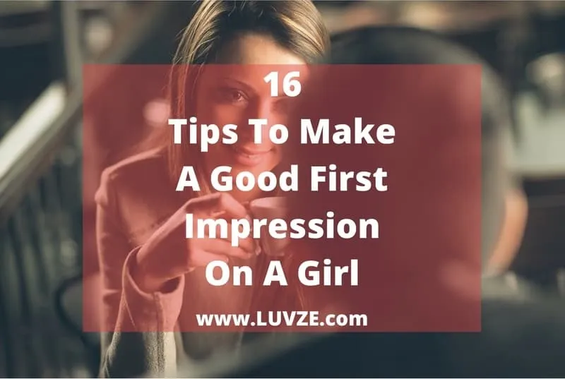 how to make a good first impression on a girl