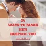 how to make him respect you