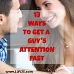 how to get a guy's attention