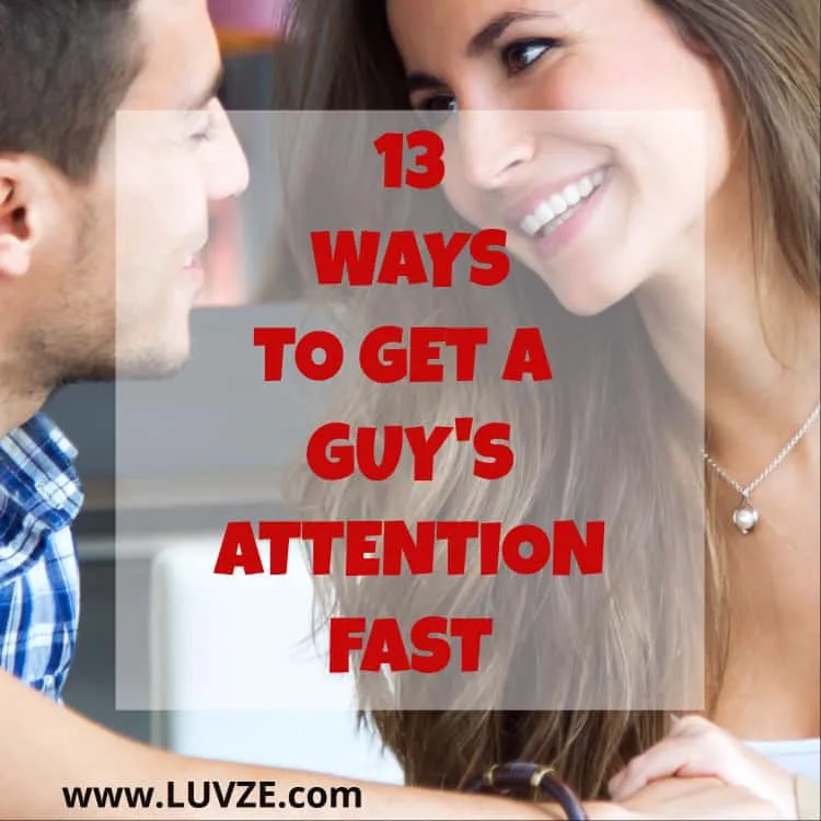 how to get a guy's attention