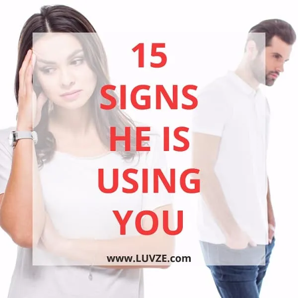 signs a guy is using you
