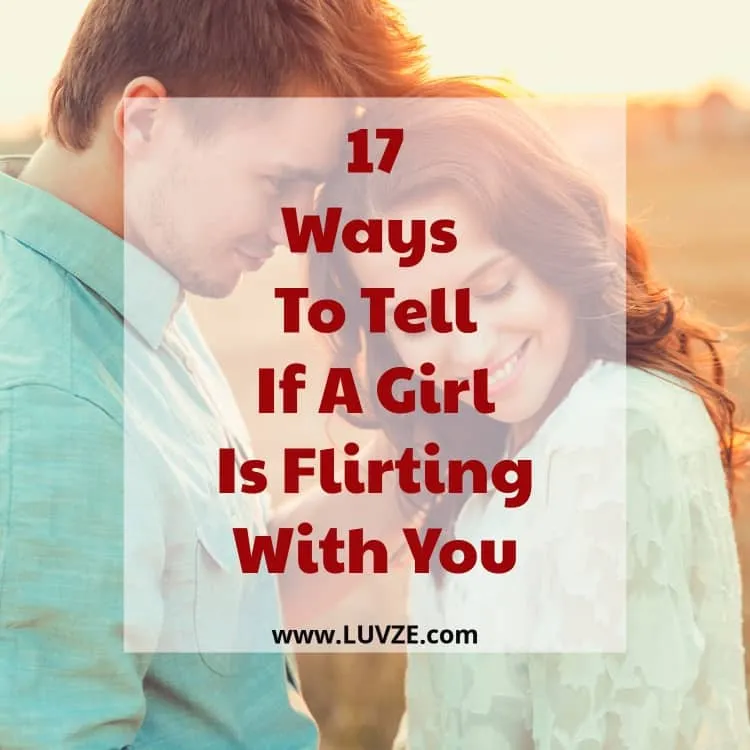 how to tell if a girl is flirting with you