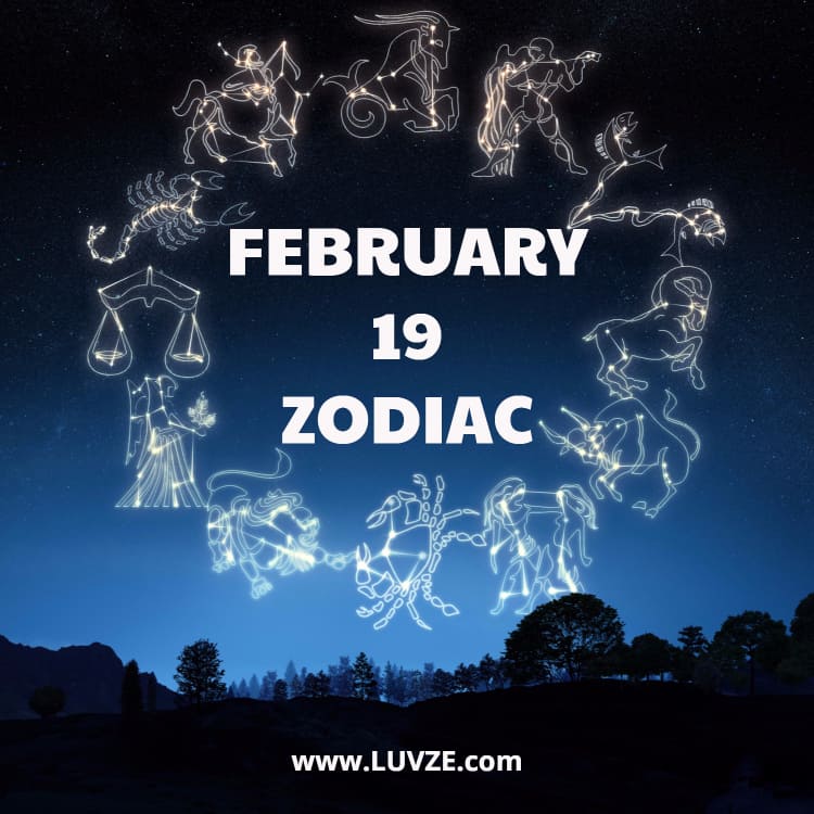 February 19 Zodiac Birthday Horoscope Personality Compatibility