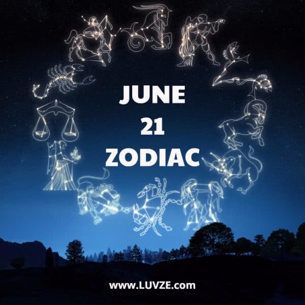June 21 Zodiac Birthday Horoscope Personality And Comptibility