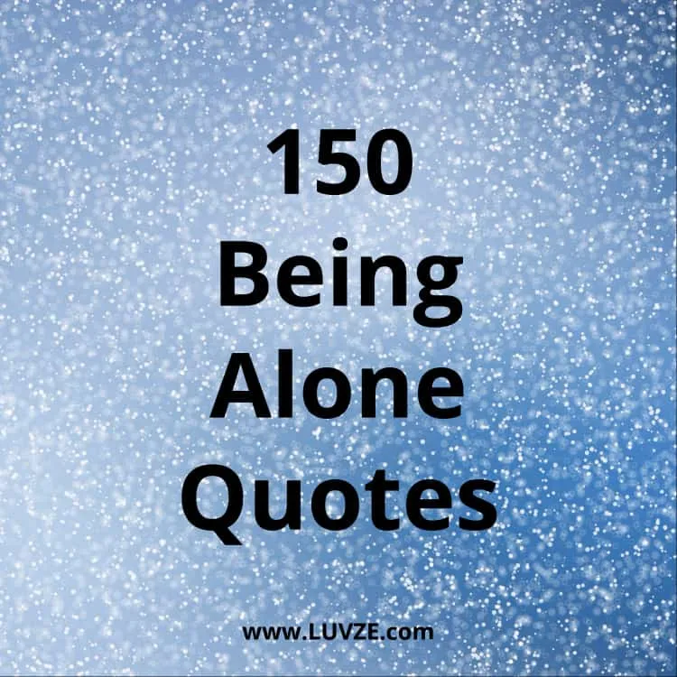 being alone quotes and feeling lonely sayings