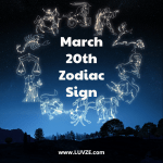 March 20 Zodiac Sign: Birthday Horoscope, Personality, Compatibility