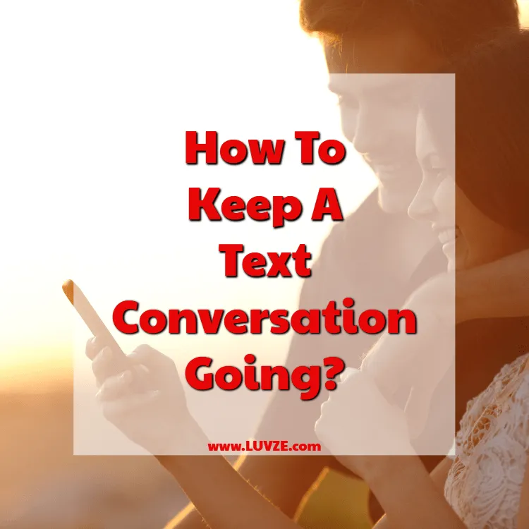 how to keep a text conversation going