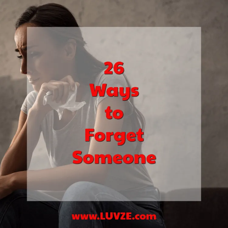 how to forget someone