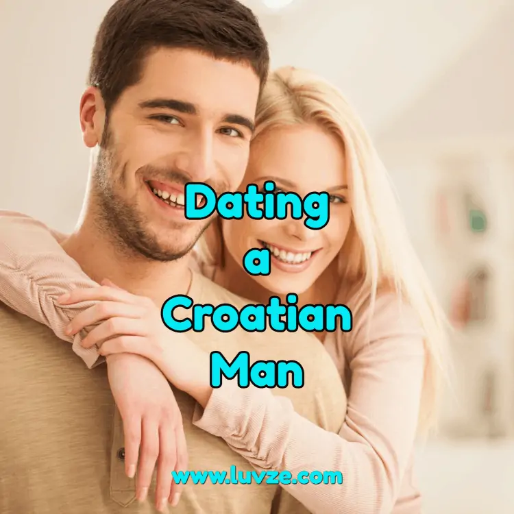 dating a croatian man